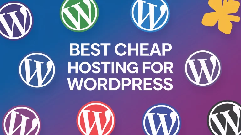 Best Cheap Hosting for WordPress: Top Budget-Friendly Options for Bloggers