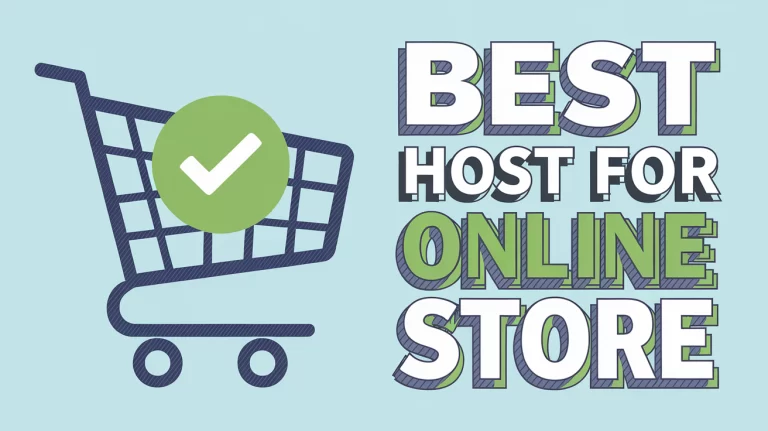 Best Host for Online Store: Top Picks for E-commerce Success