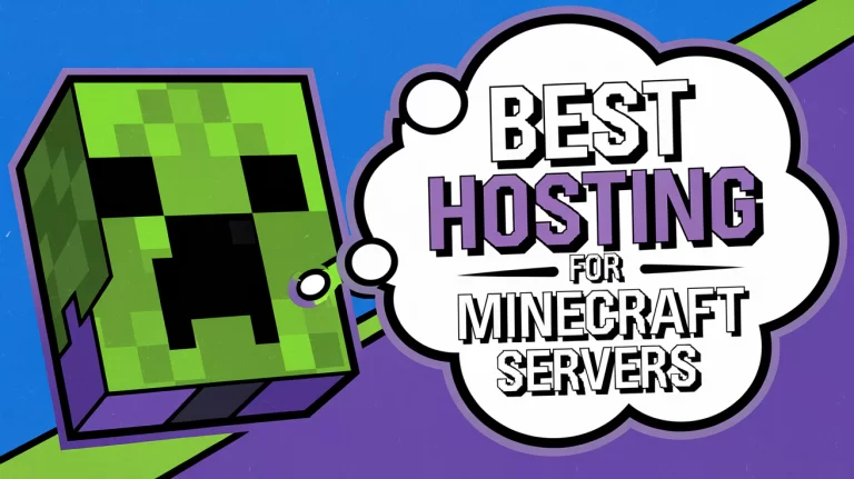 Best Hosting for Minecraft Servers: Top Picks for Smooth Gameplay in 2024