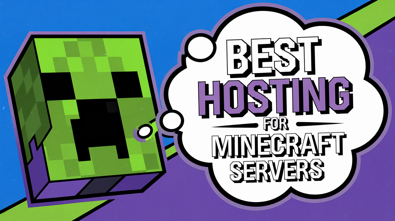 Best Hosting for Minecraft Servers