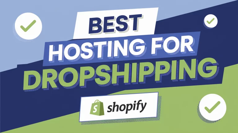 Best Hosting for Dropshipping: Top Providers to Boost Your Online Store