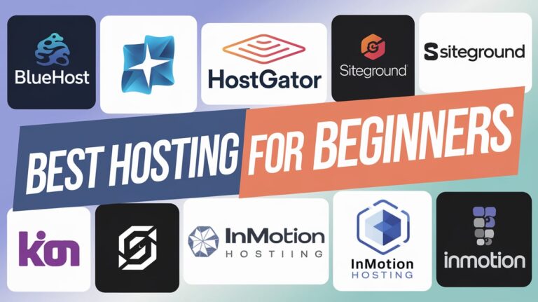 Best Hosting for Beginners: Easy Setup and Affordable Options